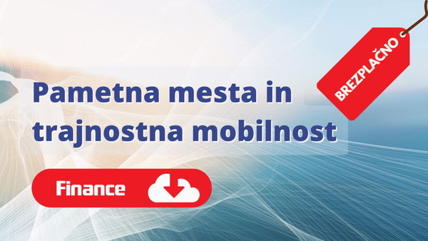 Kaj je treba zagotoviti za razvoj pametnih mest in trajnostne mobilnosti
